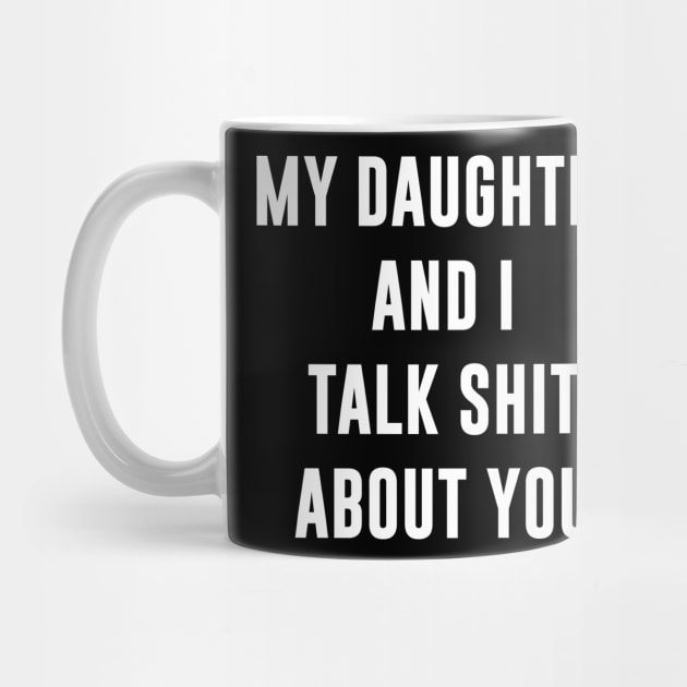 My daughter and I talk shit about you by sunima